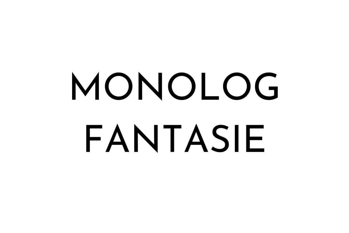 Monolog Fantasie