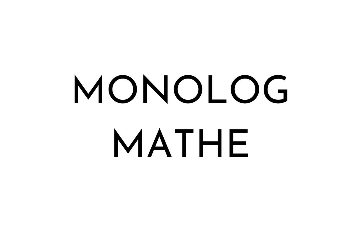 Monolog Mathe